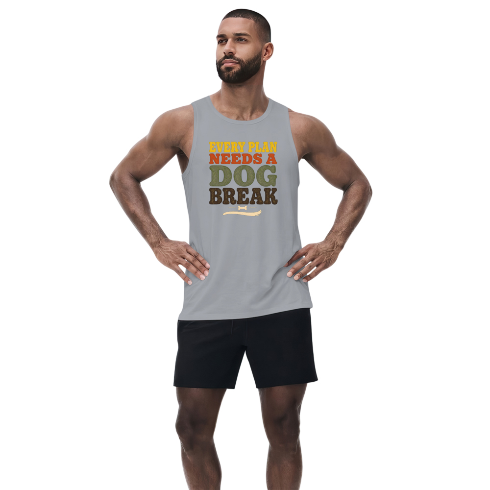 Every Plan Needs a Dog Break Tank Top