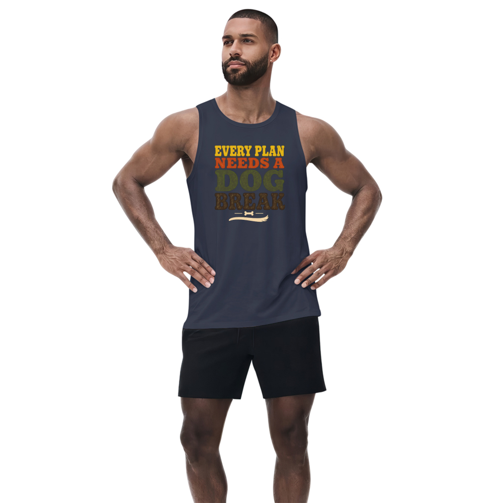 Every Plan Needs a Dog Break Tank Top