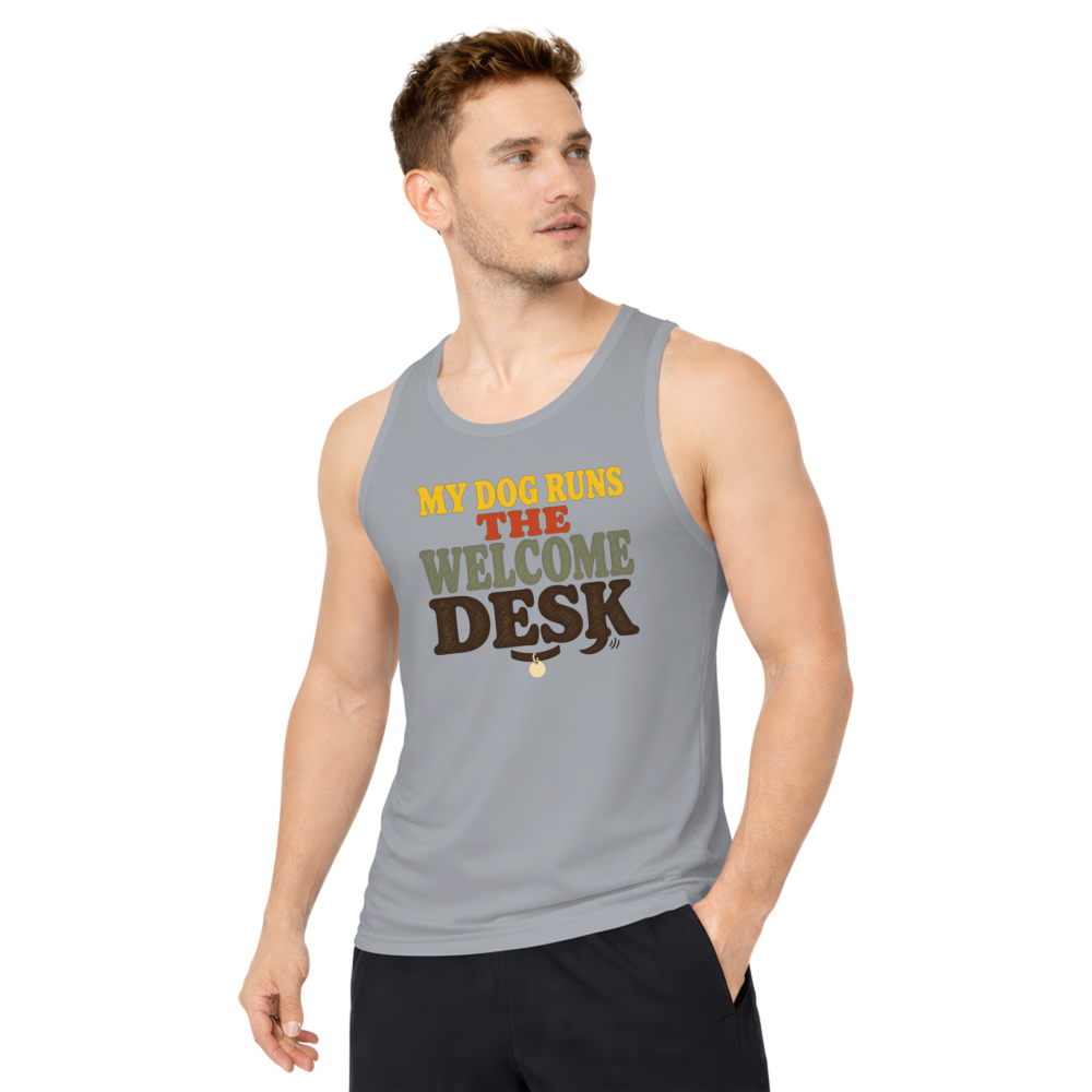 My Dog Runs the Welcome Desk Tank Top