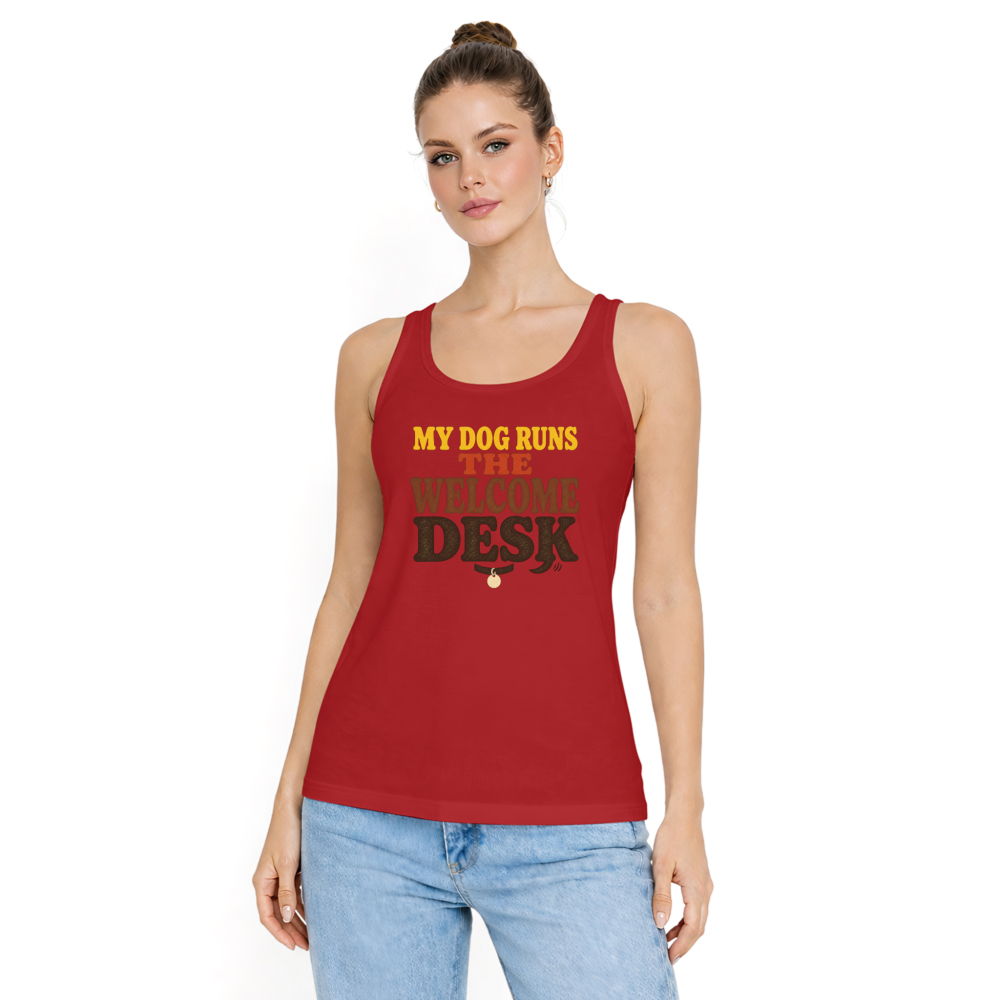 My Dog Runs the Welcome Desk Tank Top