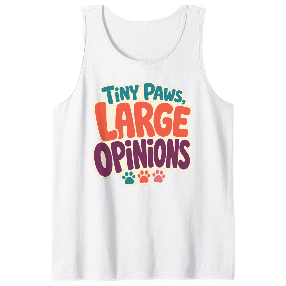 Tiny Paws, Large Opinions Tank Top