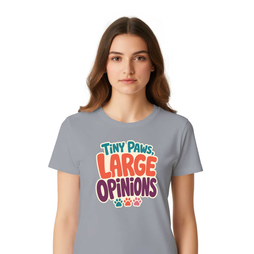 Tiny Paws, Large Opinions T-Shirt