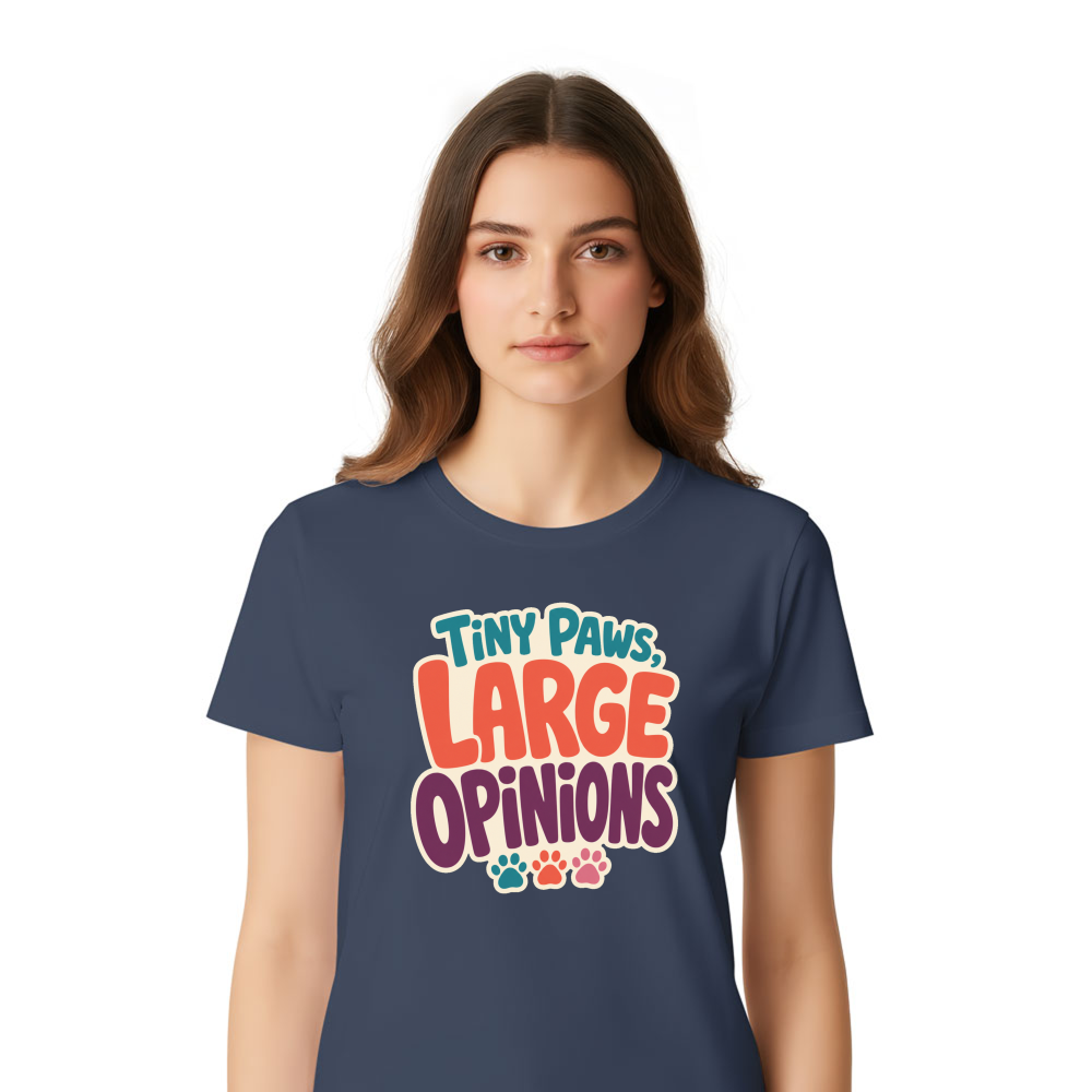 Tiny Paws, Large Opinions T-Shirt