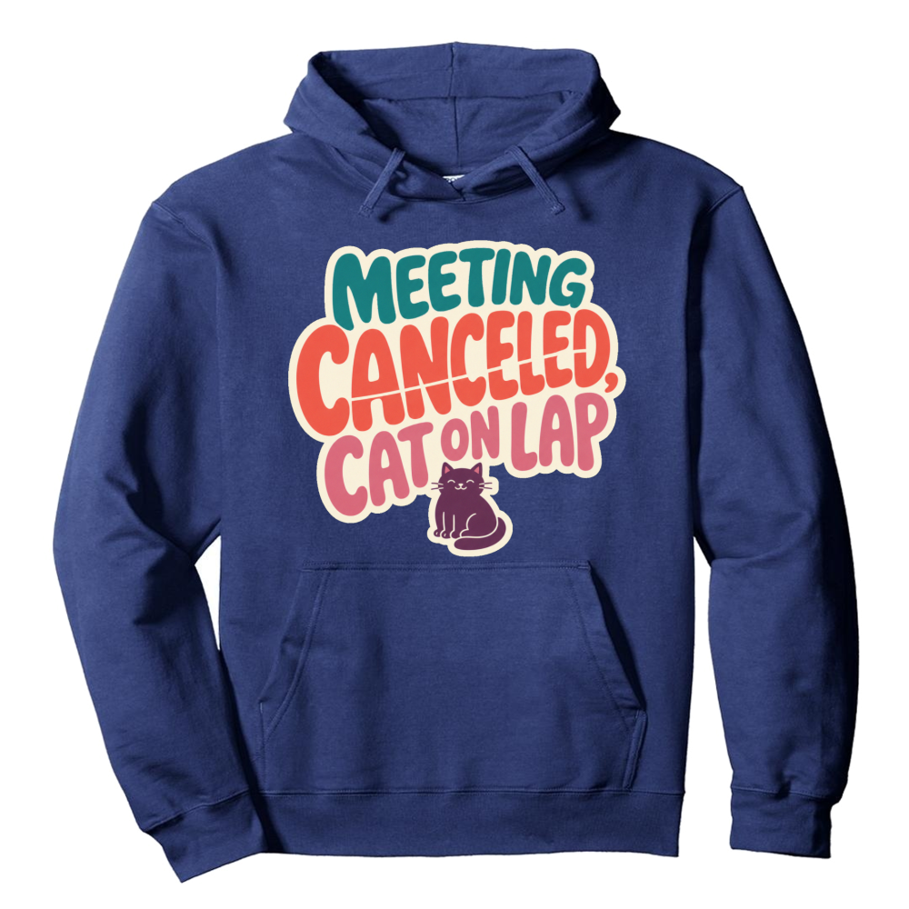 Meeting Canceled, Cat On Lap Hoodie