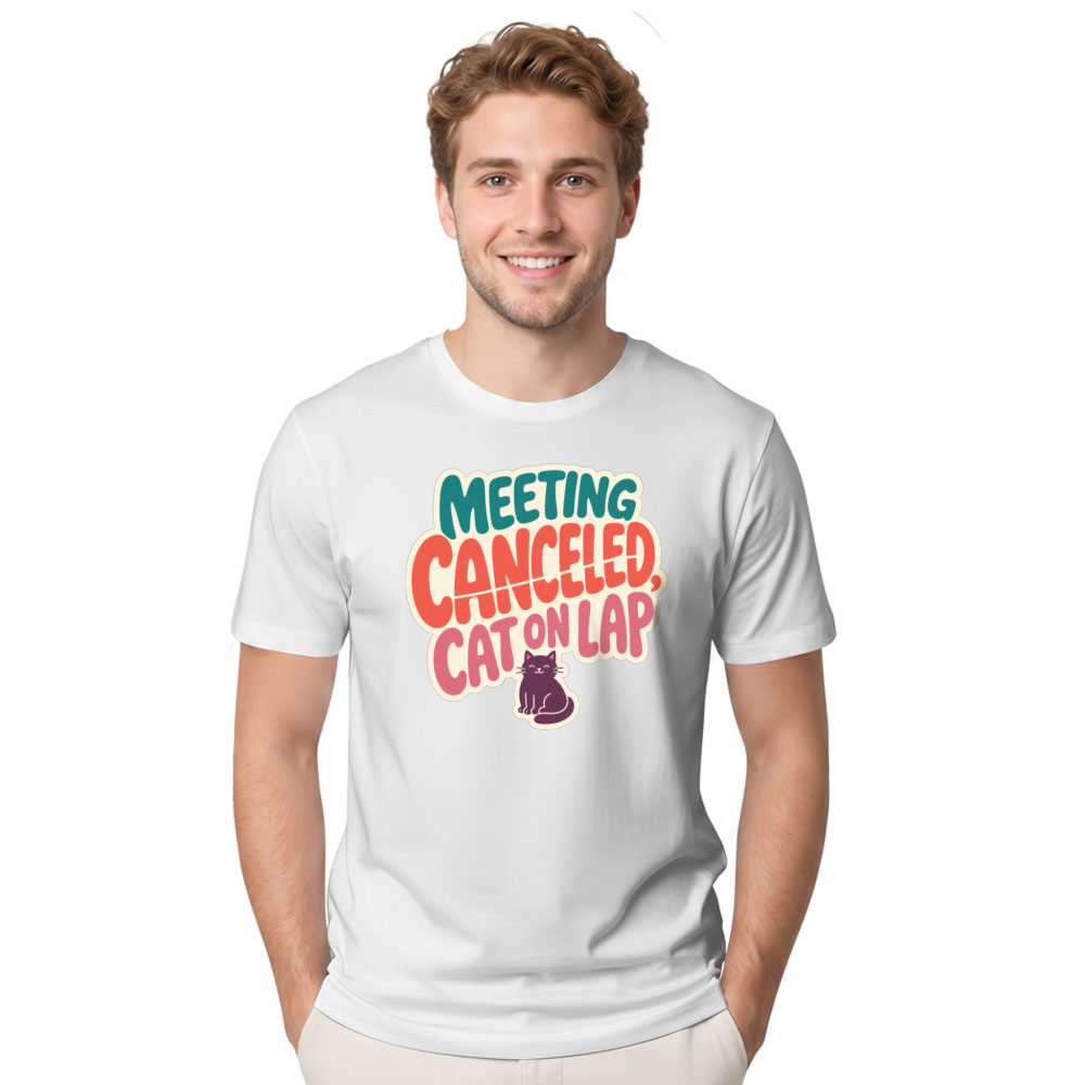 Meeting Canceled, Cat on Lap T-Shirt