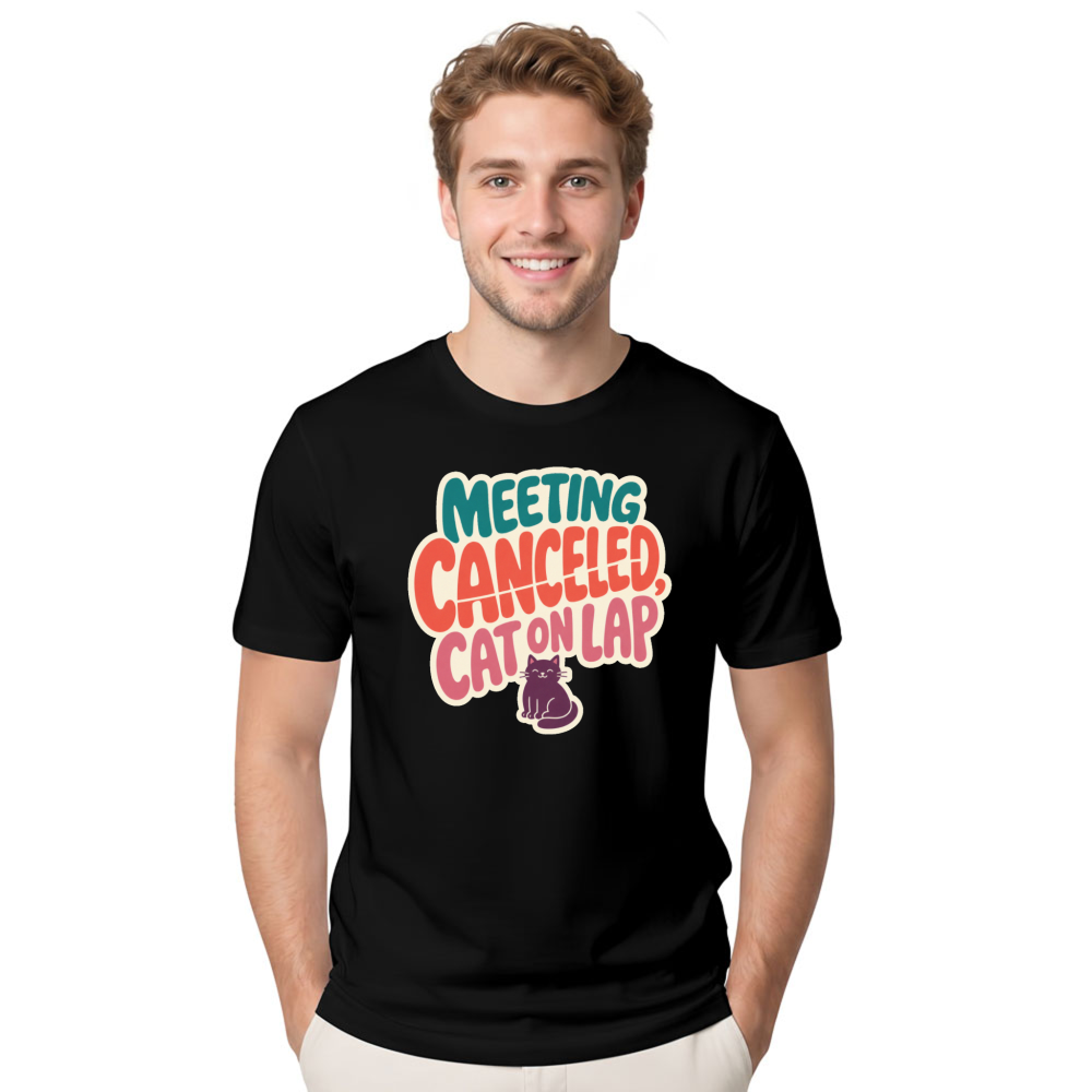 Meeting Canceled, Cat on Lap T-Shirt