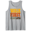 Walk First, Plans Later Tank Top
