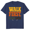 Walk First, Plans Later T-Shirt