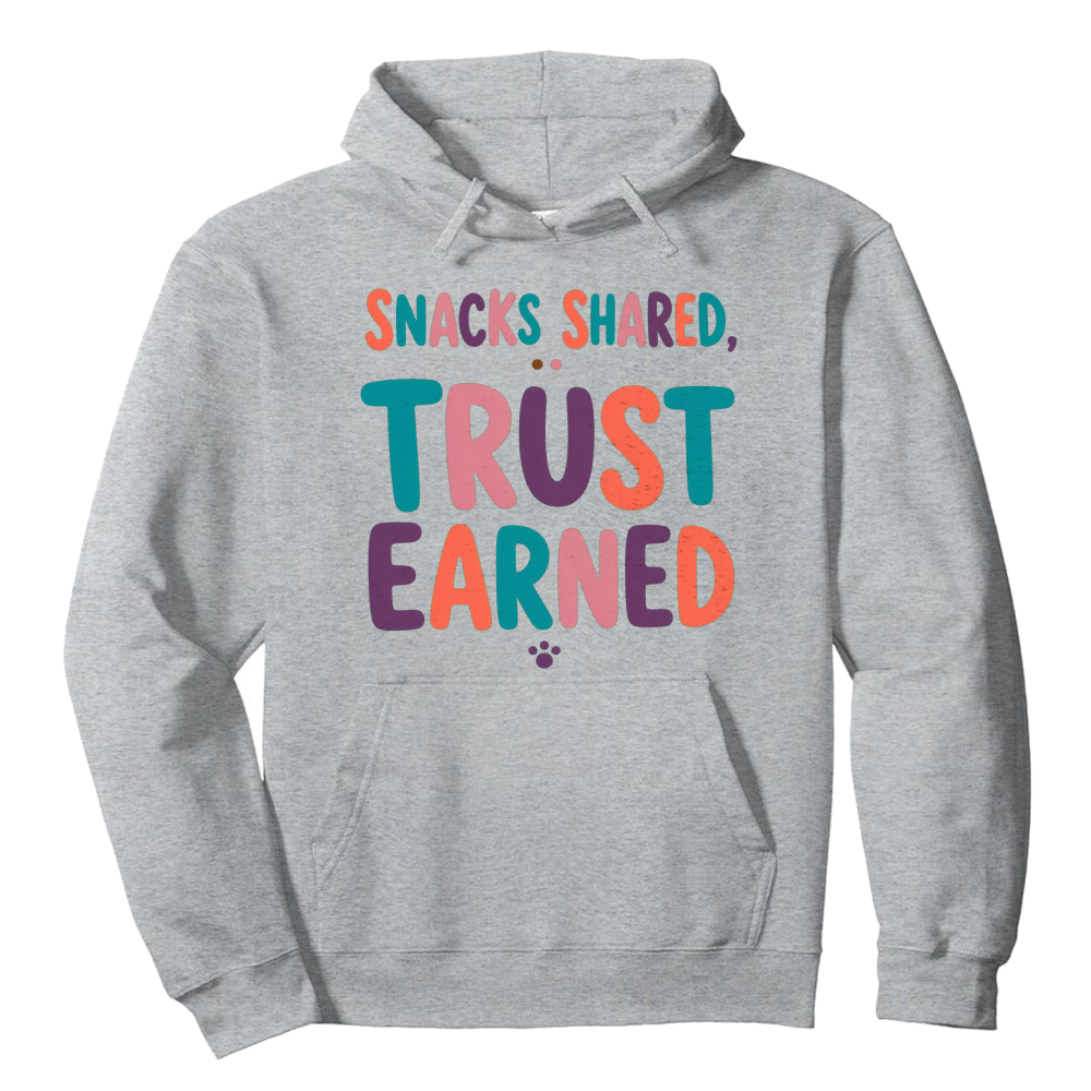 Snacks Shared, Trust Earned Hoodie