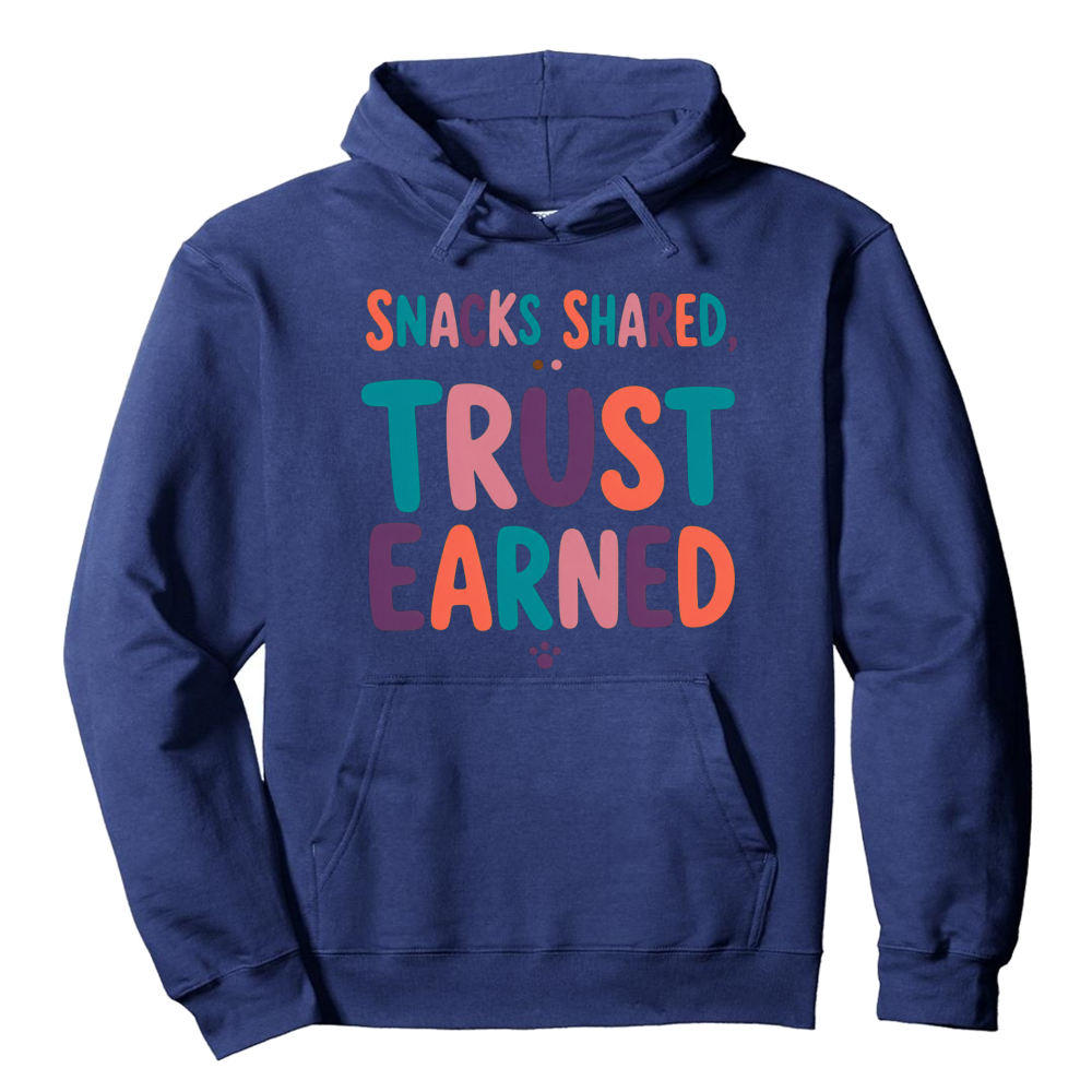 Snacks Shared, Trust Earned Hoodie