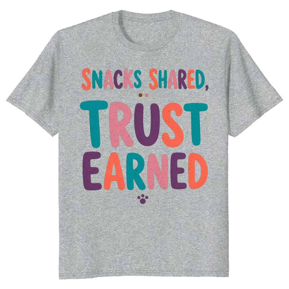 Snacks Shared, Trust Earned T-Shirt