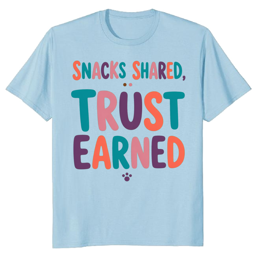 Snacks Shared, Trust Earned T-Shirt