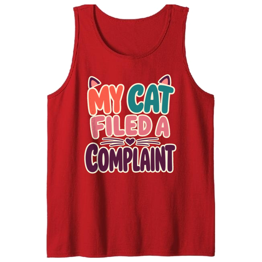 My Cat Filed a Complaint Tank Top