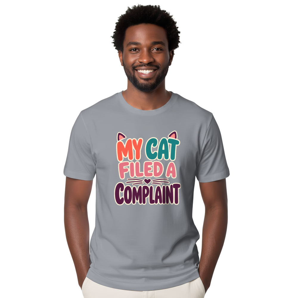 My Cat Filed a Complaint T-Shirt