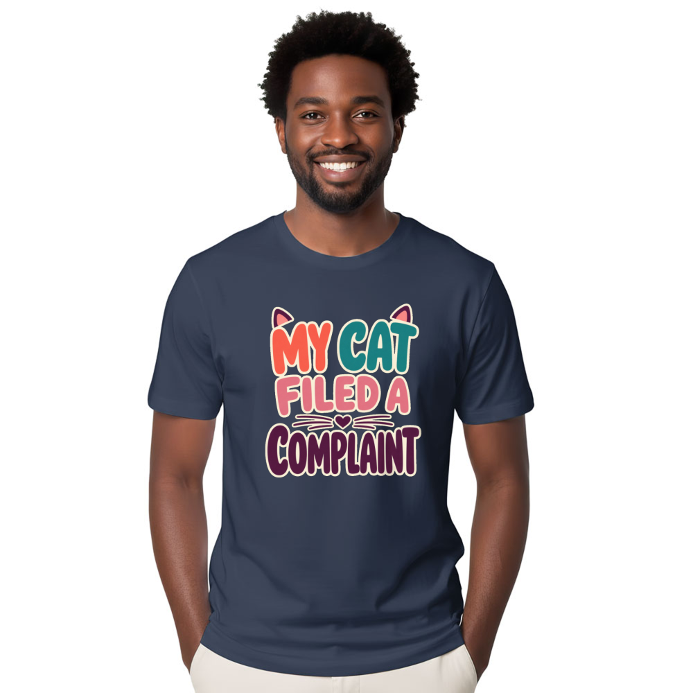 My Cat Filed a Complaint T-Shirt