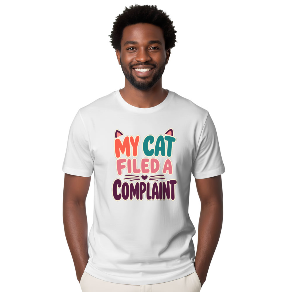 My Cat Filed a Complaint T-Shirt