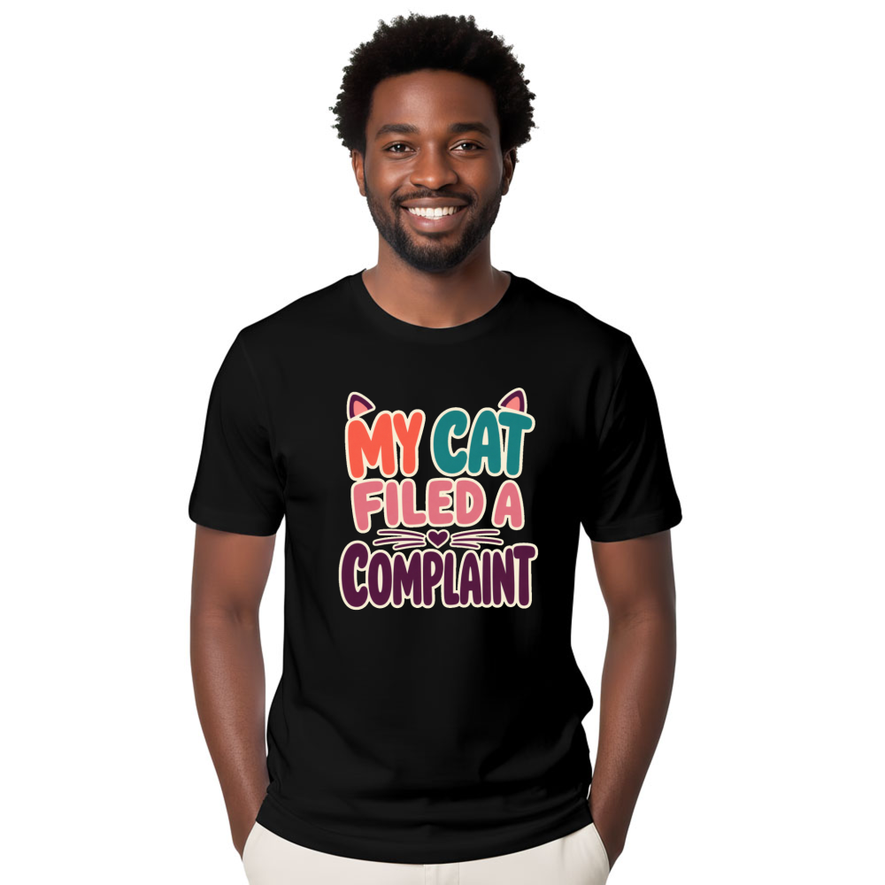 My Cat Filed a Complaint T-Shirt