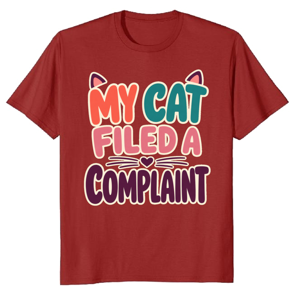 My Cat Filed a Complaint T-Shirt