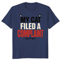 My Cat Filed a Complaint T-Shirt