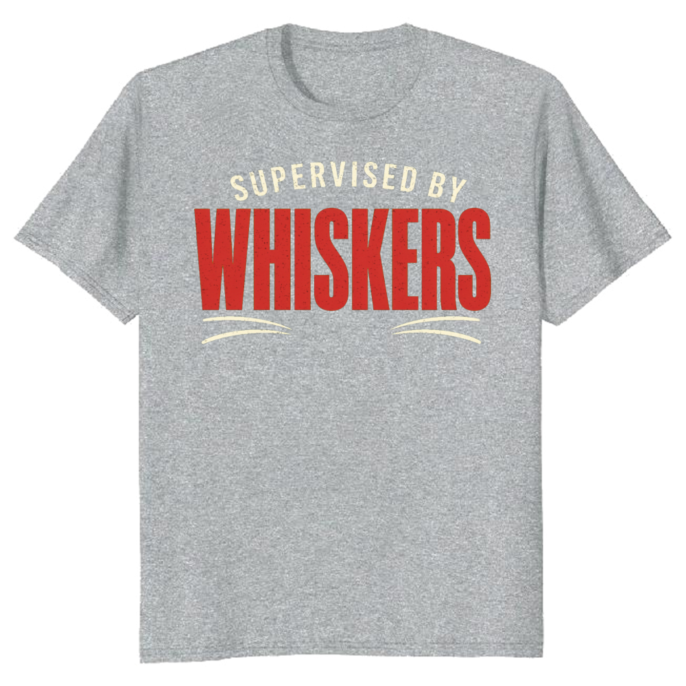 Supervised by Whiskers T-Shirt