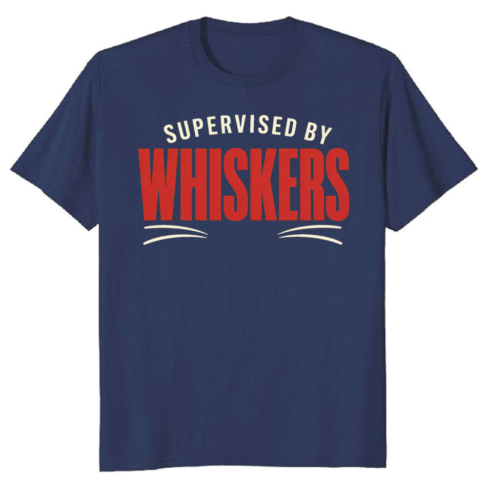 Supervised by Whiskers T-Shirt