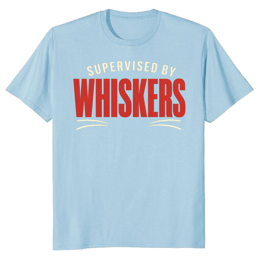 Supervised by Whiskers T-Shirt