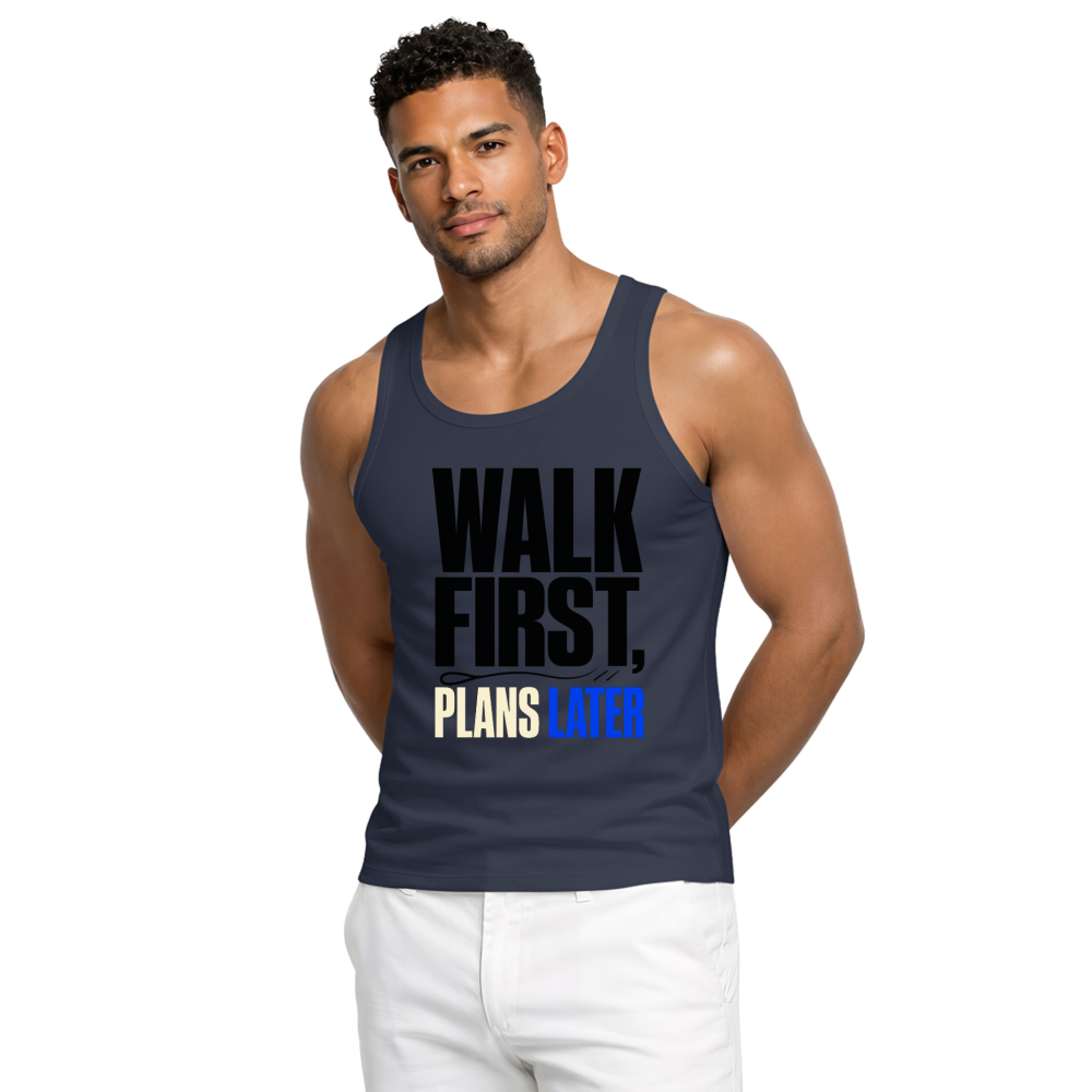 Walk First, Plans Later Tank Top
