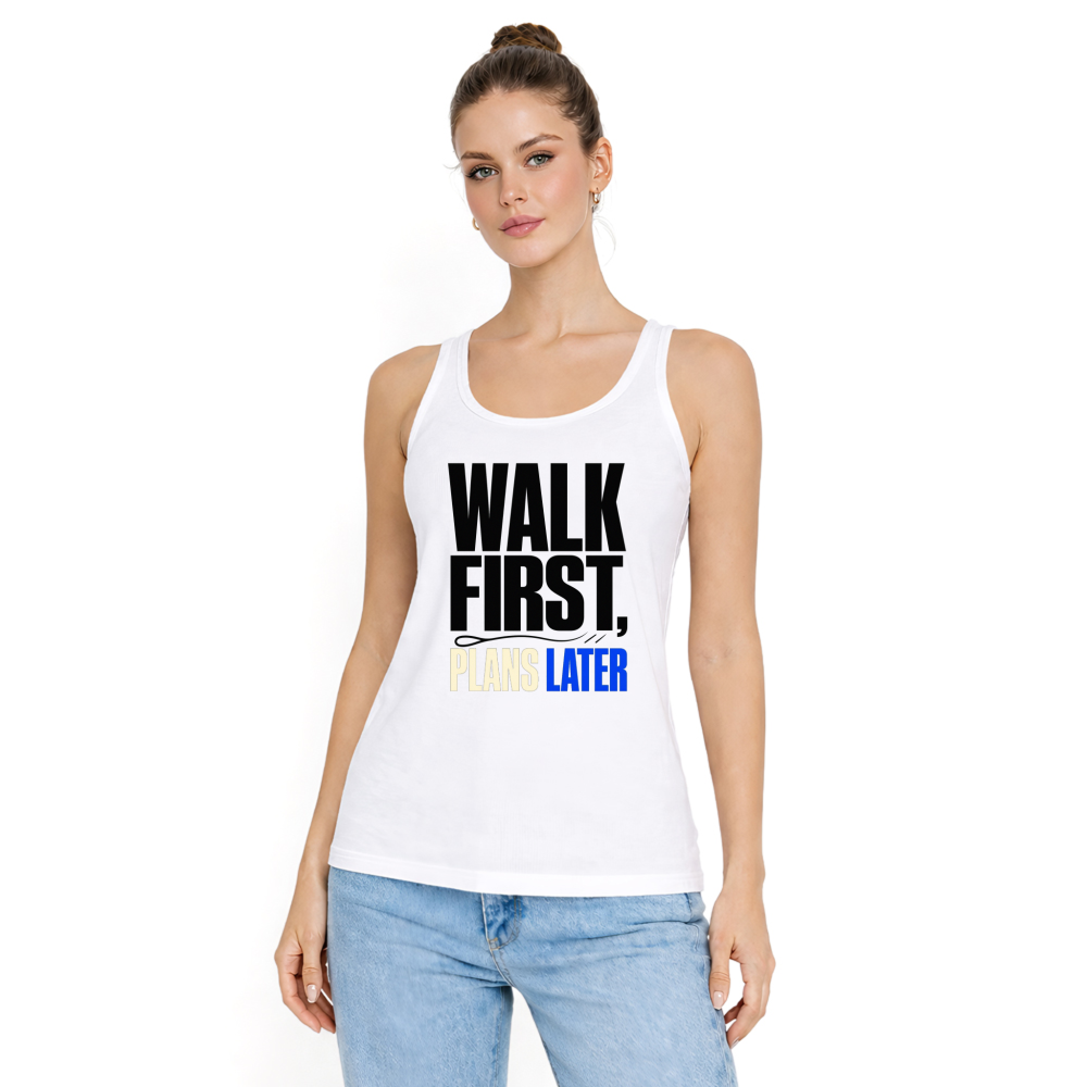 Walk First, Plans Later Tank Top