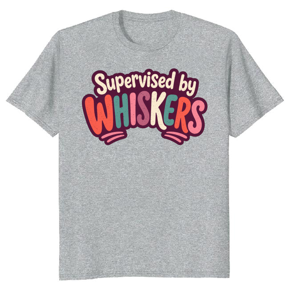 Supervised by Whiskers T-Shirt