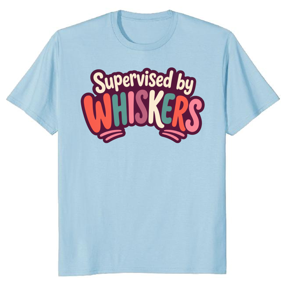 Supervised by Whiskers T-Shirt