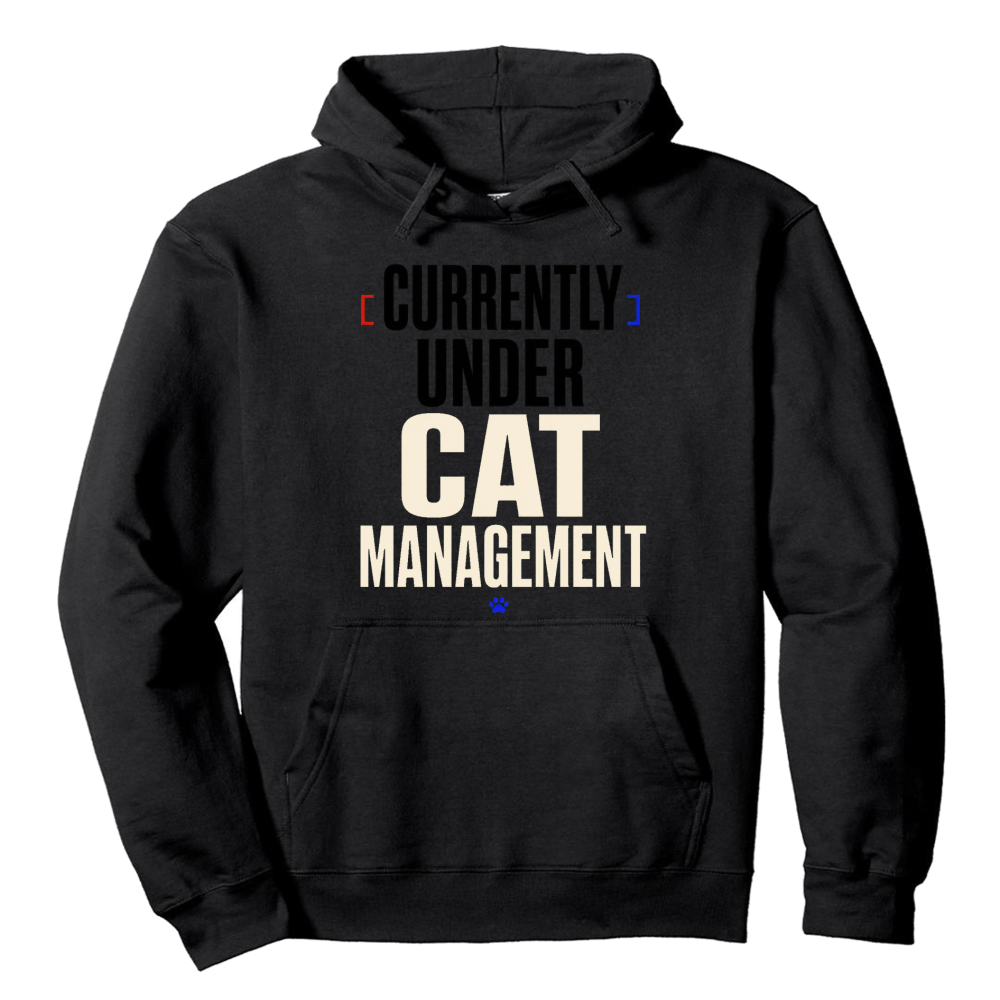 Currently Under Cat Management Hoodie