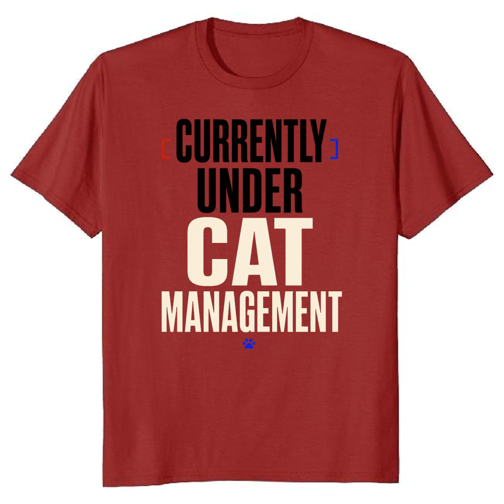 Currently Under Cat Management T-Shirt