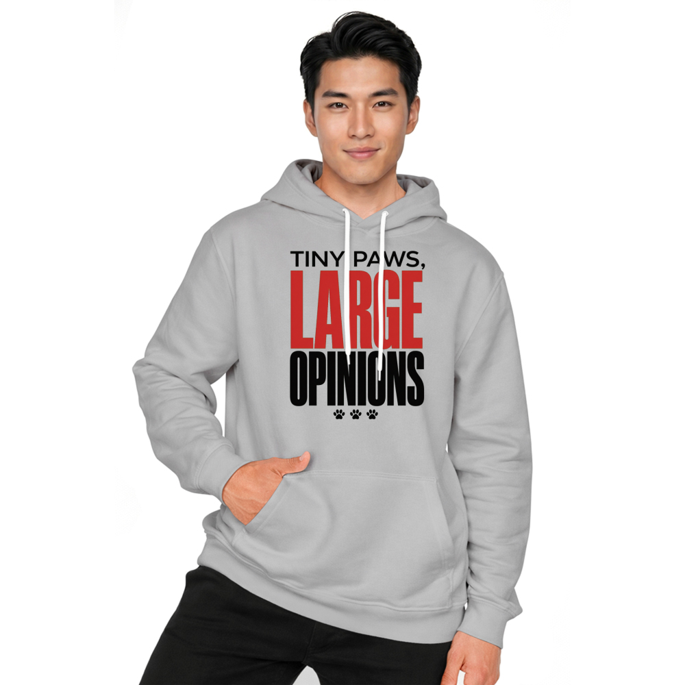 Tiny Paws, Large Opinions Hoodie