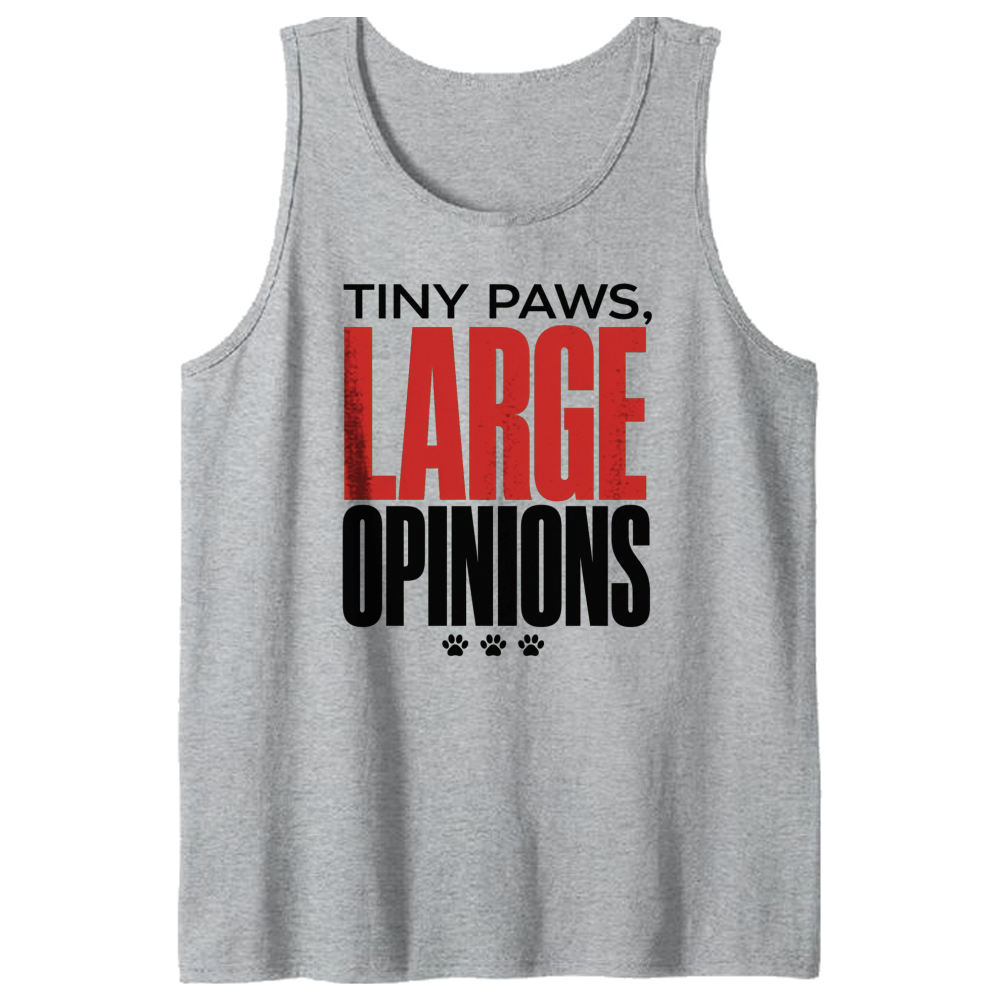Tiny Paws, Large Opinions Tank Top