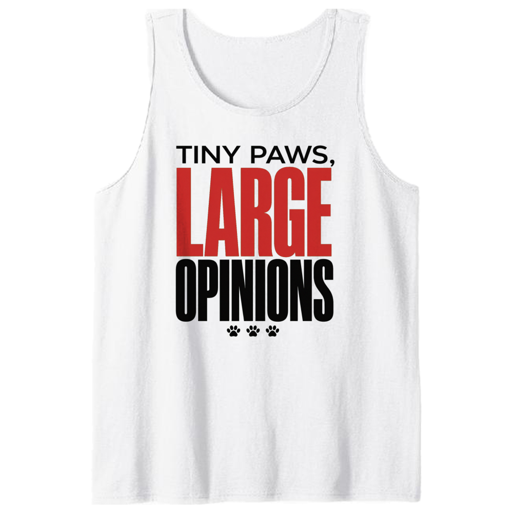 Tiny Paws, Large Opinions Tank Top