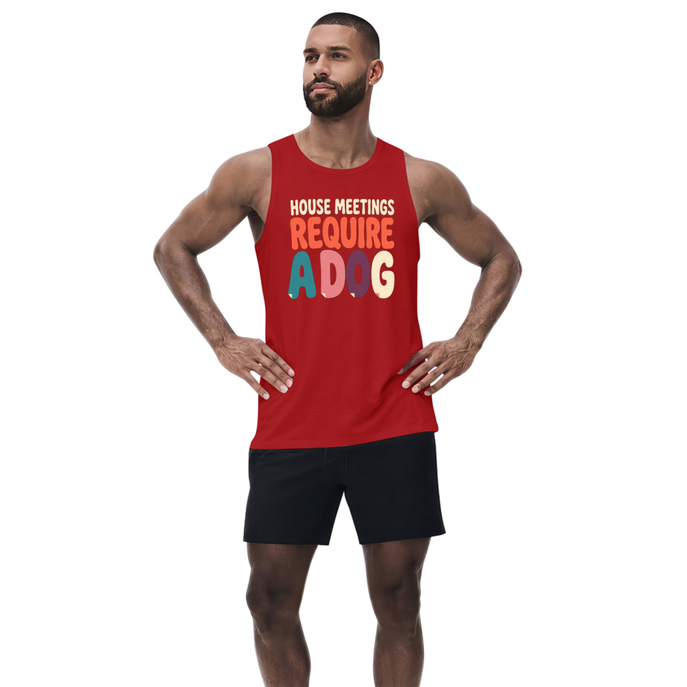 House Meetings Require a Dog Tank Top