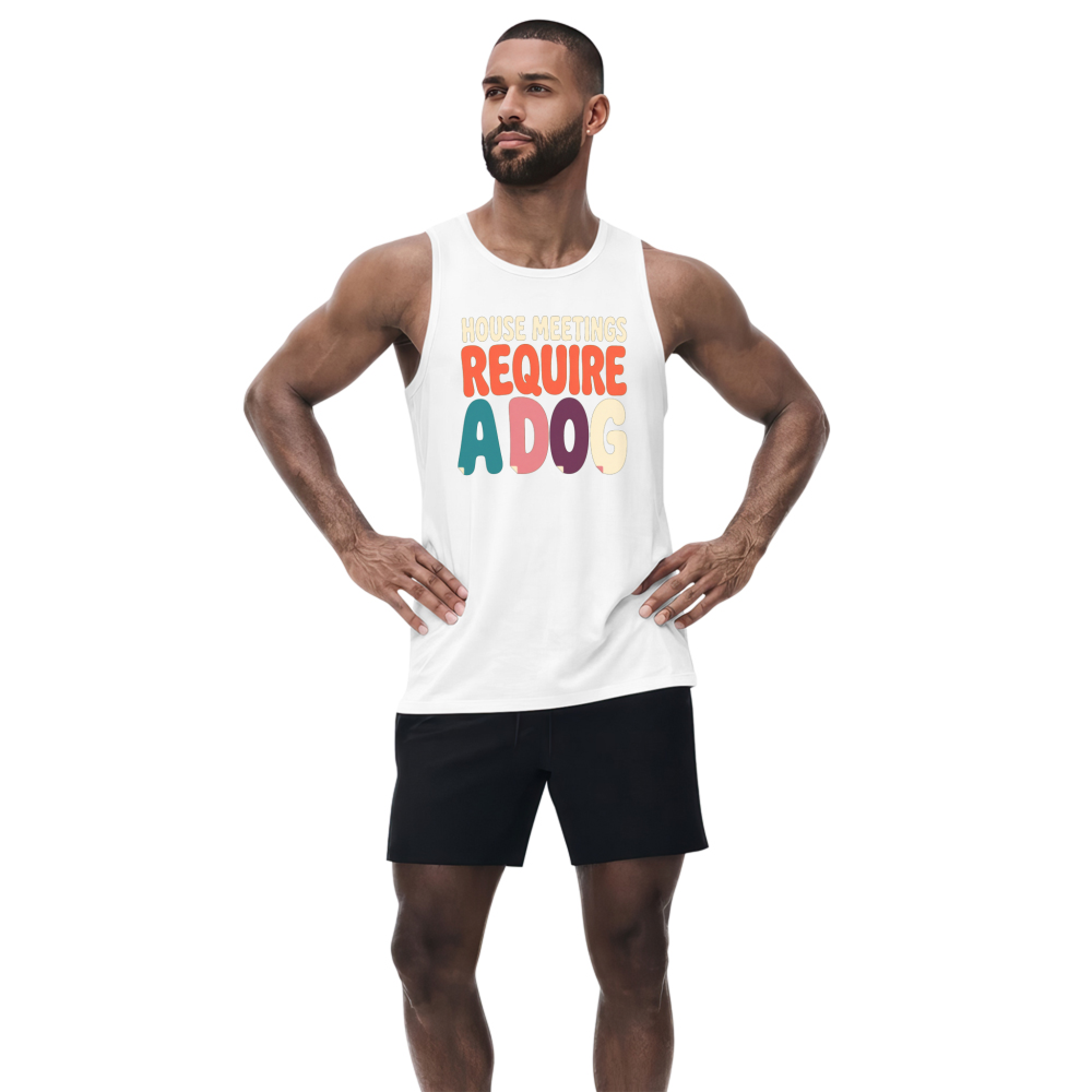 House Meetings Require a Dog Tank Top