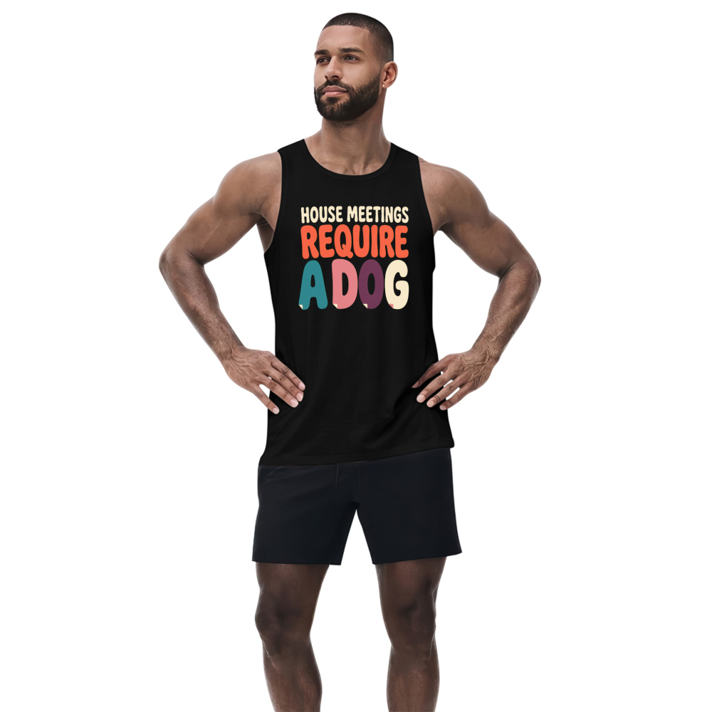 House Meetings Require a Dog Tank Top