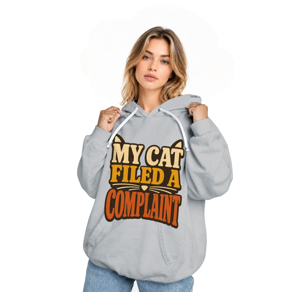 My Cat Filed a Complaint Hoodie