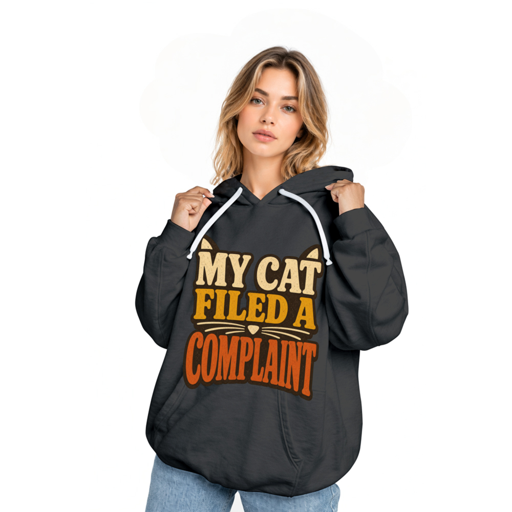 My Cat Filed a Complaint Hoodie