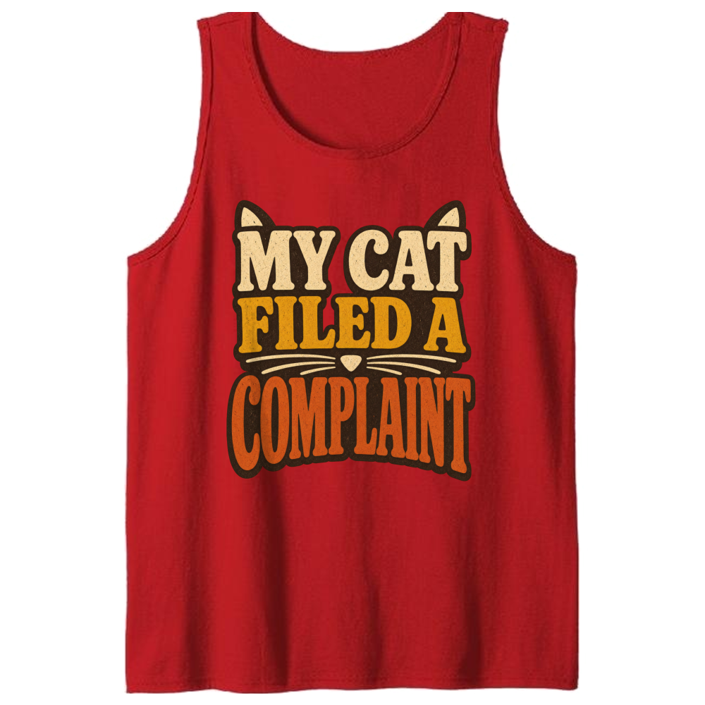 My Cat Filed a Complaint Tank Top