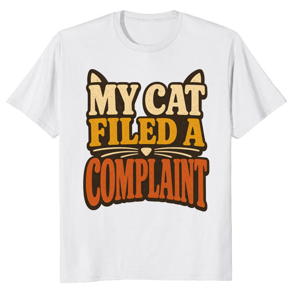 My Cat Filed a Complaint T-Shirt