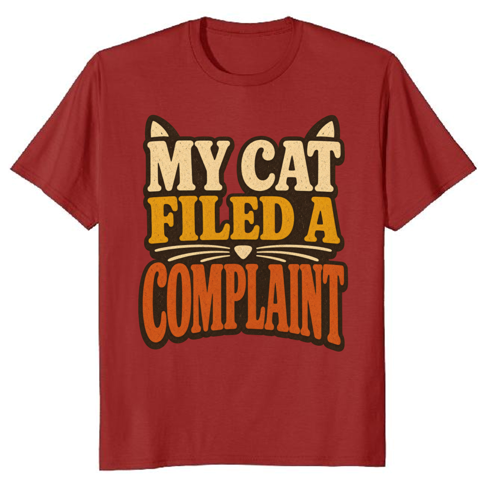 My Cat Filed a Complaint T-Shirt
