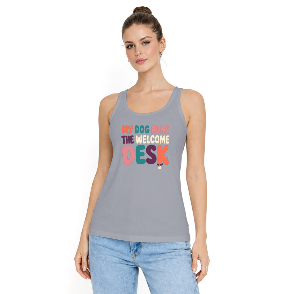 My Dog Runs the Welcome Desk Tank Top