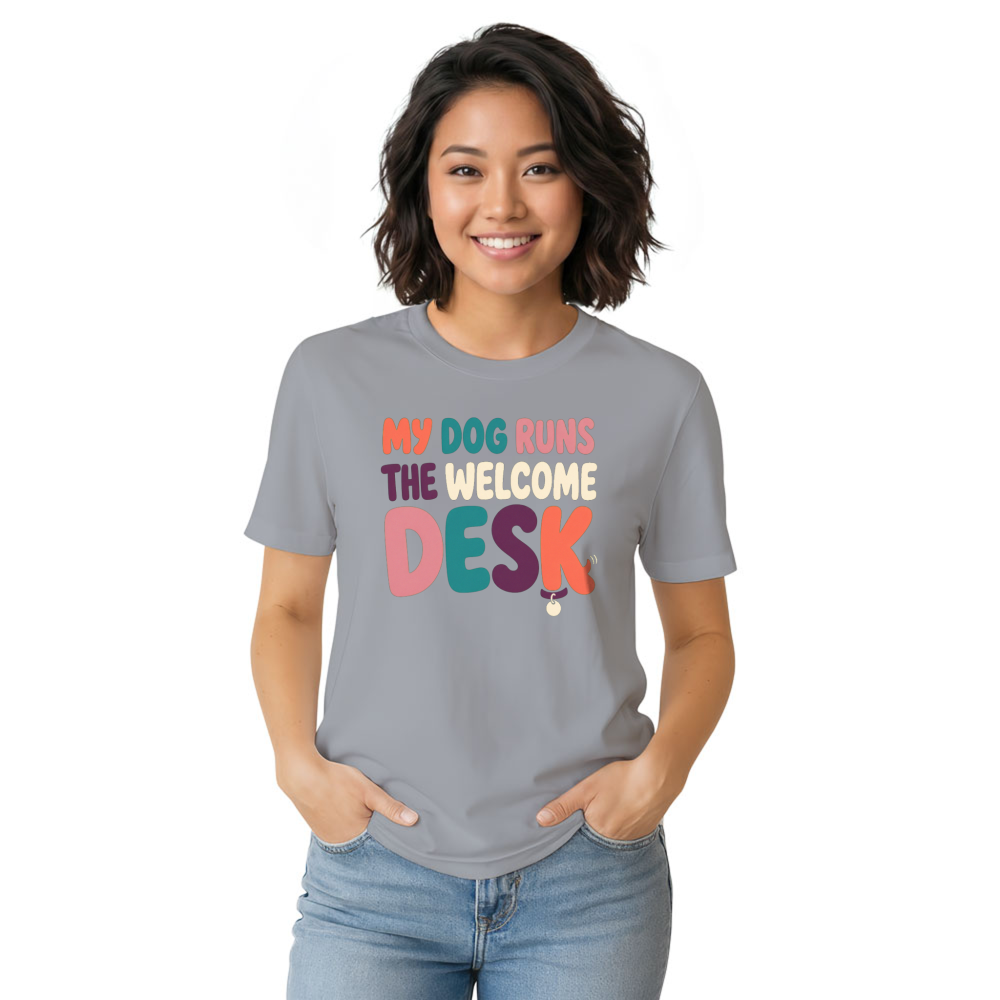 My Dog Runs the Welcome Desk T-Shirt