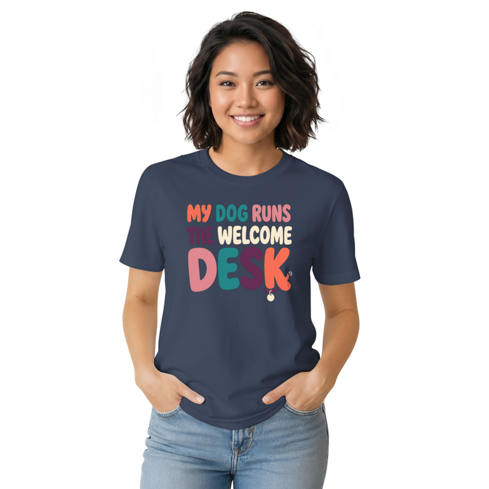 My Dog Runs the Welcome Desk T-Shirt
