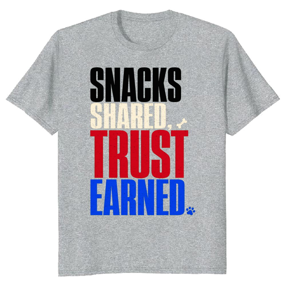 Snacks Shared, Trust Earned T-Shirt