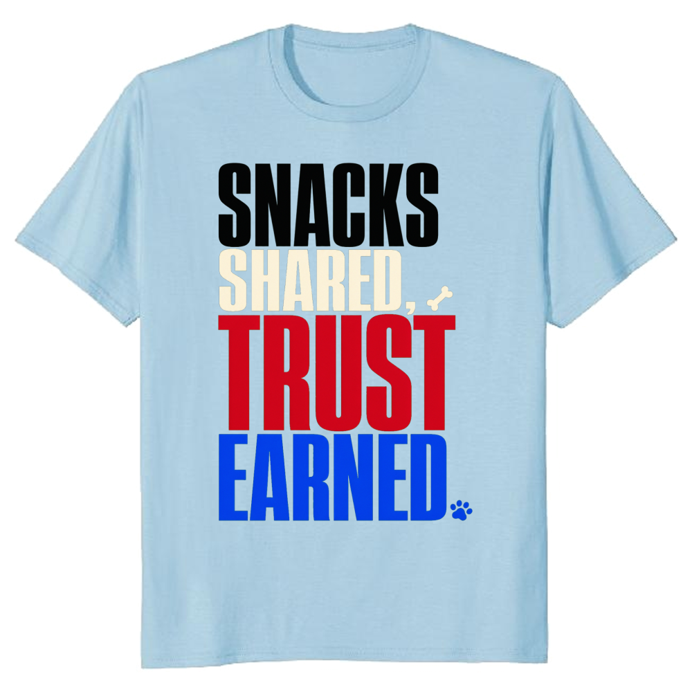 Snacks Shared, Trust Earned T-Shirt