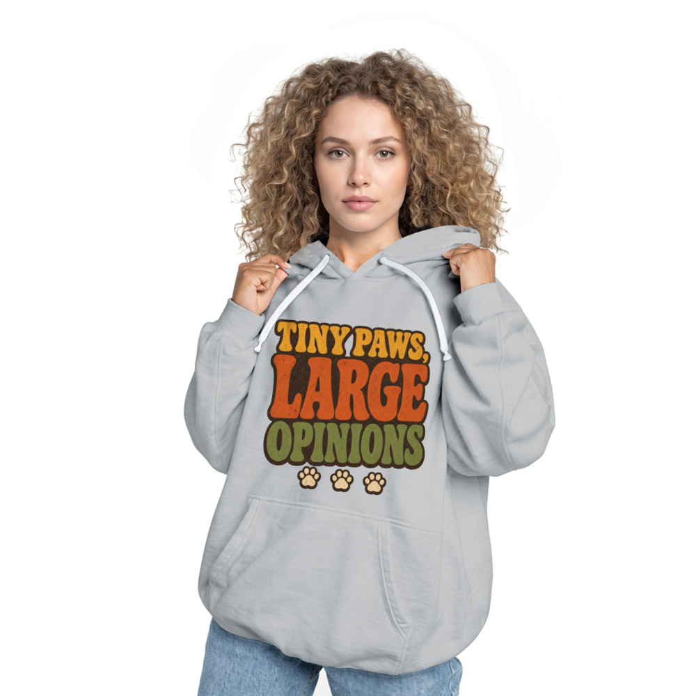 Tiny Paws Large Opinions Hoodie