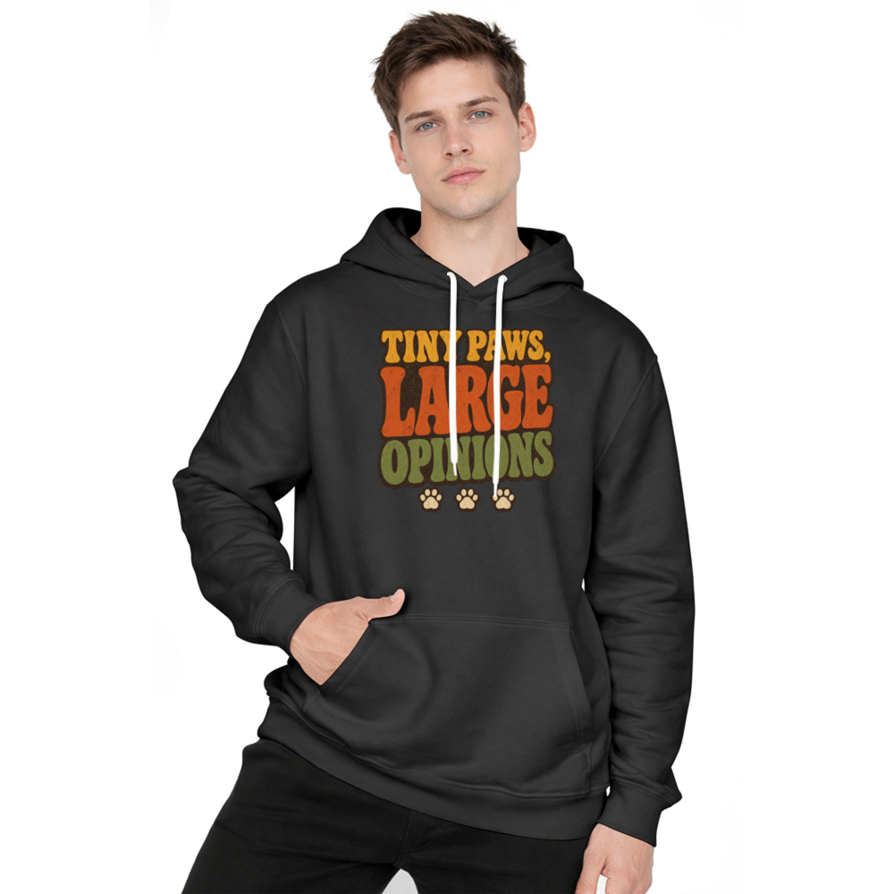 Tiny Paws Large Opinions Hoodie